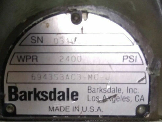BARKSDALE VALVE 6943S3AC3-MC-J Pressure 2400 PSI - NEW